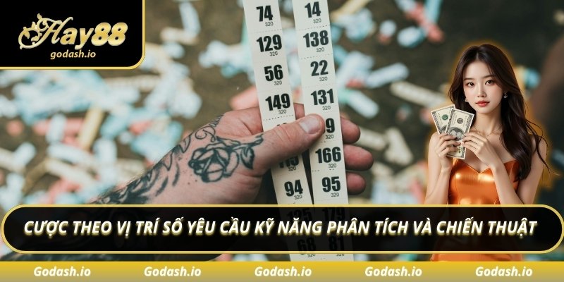 Cược theo vị trí số yêu cầu kỹ năng phân tích và chiến thuật