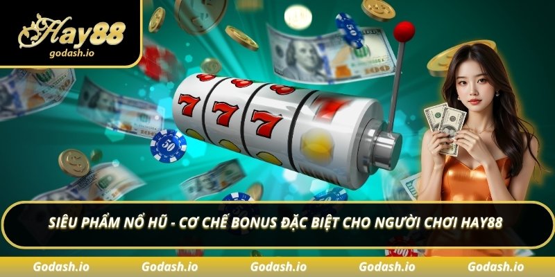 Siêu phẩm nổ hũ